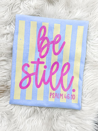 Be Still Tee